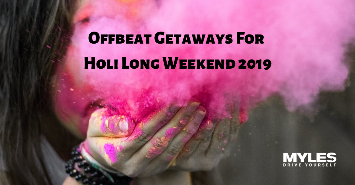 Offbeat-Getaways-For-Holi-Long-Weekend-2019